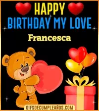 GIF Gif Happy Birthday My Love Francesca